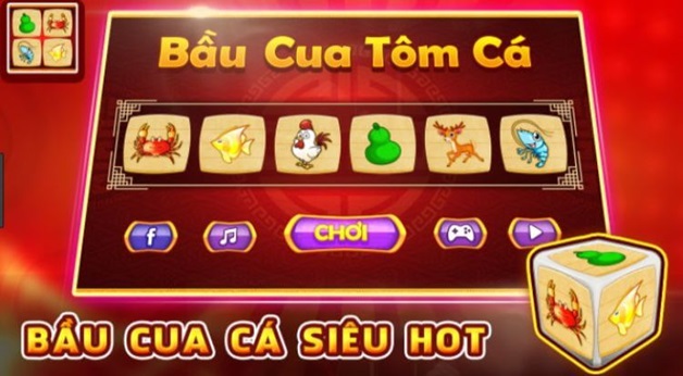 Bầu cua tôm cá là trò chơi nổi tiếng dân gian